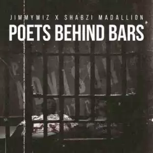 Jimmy Wiz - Poets Behind Bars x ShabZi Madallion